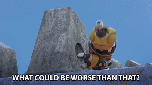 Robot Saying What Could Be Worse Than That GIF