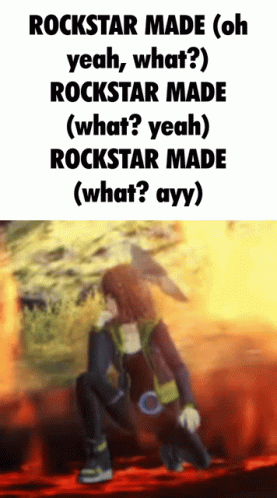 Rockstar Made Yeah What Rockstar Made What Yeah Rockstar Made What Ayy Rockstar Made What Ayy GIF