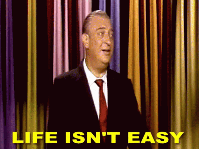 Rodney Dangerfield Says Life Ain't Easy GIF