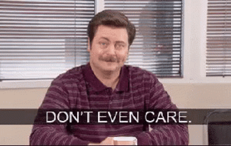 Ron Swanson Dont Care GIF