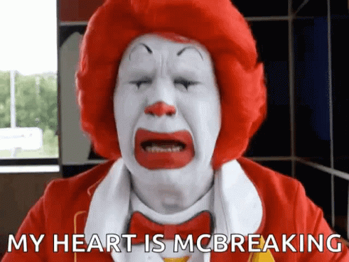 Ronald Mcdonald I'm Heart Is Mcbreaking GIF