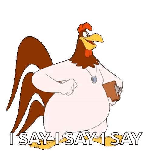 Rooster Holding Clipboard Saying I Say I Say I Say
