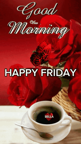 Roses And Coffee Cup Saying Good Morning Happy Friday GIF