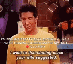Ross Geller On Tanning Place GIF