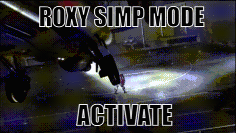 Roxy Simp Mode Activate