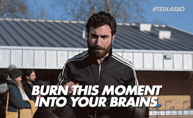 Roy Kent Ted Lasso Burn This Moment Into Your Brains GIF