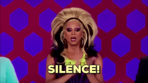 Ru Paul's Drag Race Silence GIF