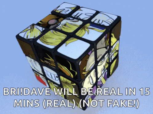 Rubik's Cube Saying Dave Will Be Real in 19 Mins