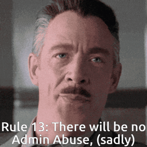 Rule 13 No Admin Abuse