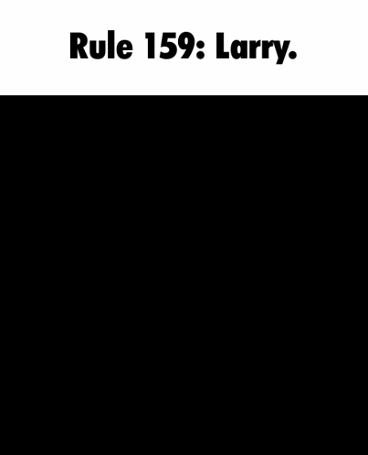 Rule 159 Larry Is Written Above A Shadow Of A Cat GIF