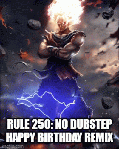 Rule 250 No Dubstep Happy Birthday Remix Dragon Ball Z Character
