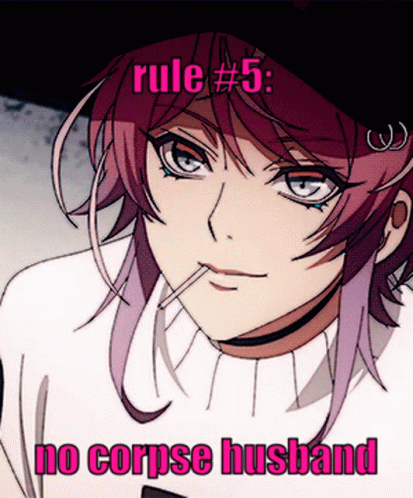 Rule # 5 : No Corpse Husband Is Written On A Picture Of An Anime Character GIF