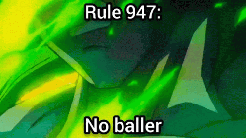 Rule 947 No Baller on Green Yellow Background