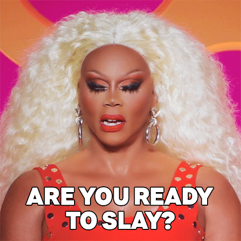 Rupaul Are You Ready To Slay GIF