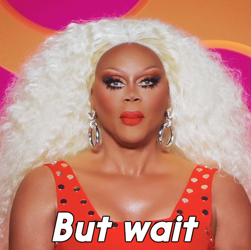 Rupaul But Wait There's More GIF