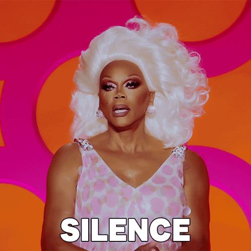 Rupaul Silence I Kill You GIF