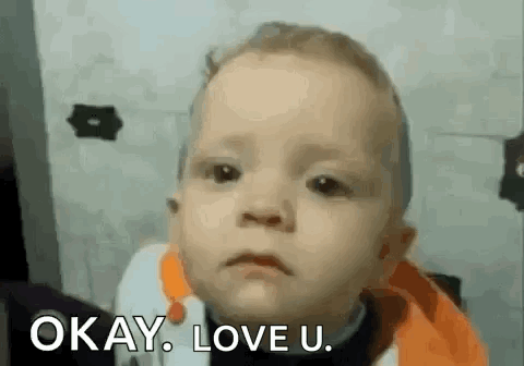 Sad Baby Saying Okay Love U
