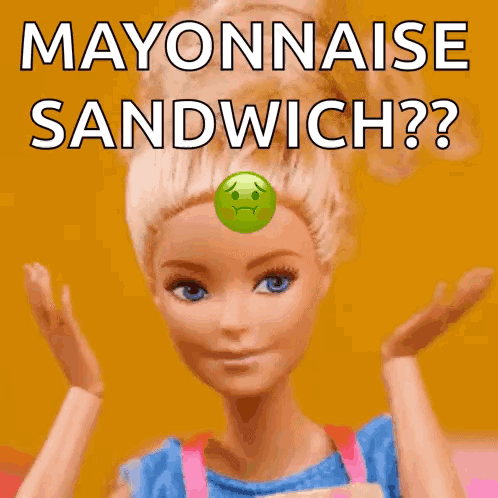 Sad Barbie Doll with Mayonnaise Sandwich