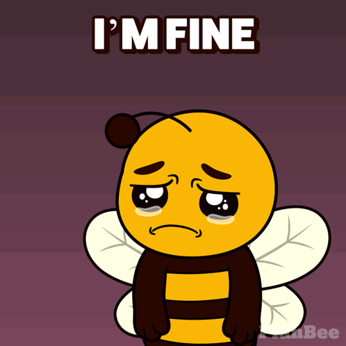 Sad Cartoon Bee Saying I'm Fine