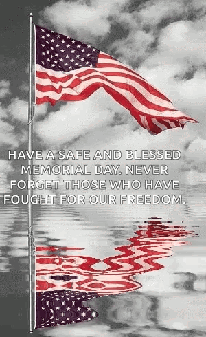 Safe Blessed Memorial Day Never Forget