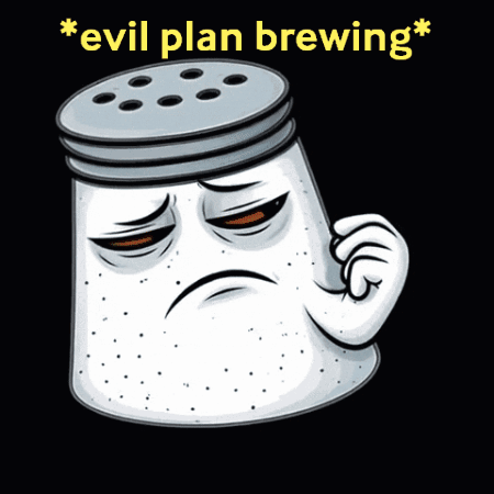Salt Shaker Sad Face Evil Plan Brewing