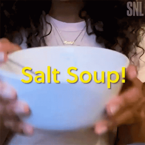 Salt Soup GIF