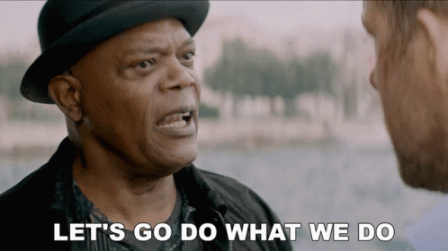 Samuel L Jackson Lets Go What We Do GIF