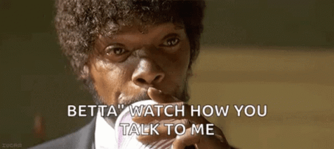 Samuel L Jackson Watch How You Talk To Me GIF