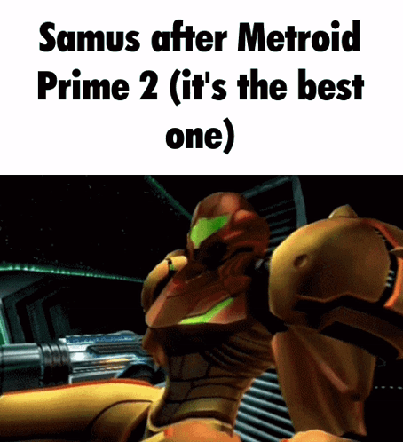 Samus After Metroid Prime 2 It's the Best One Meme