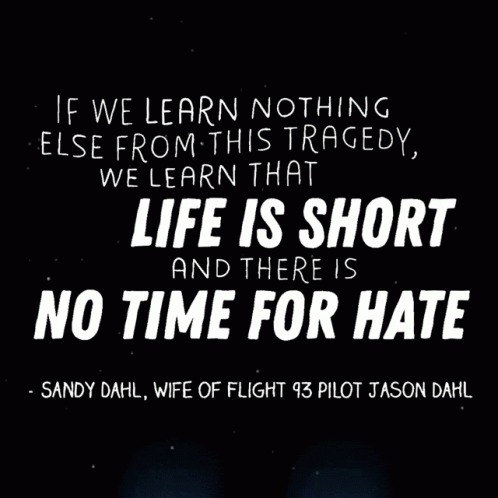 Sandy Dahl Life Is Short No Time For Hate