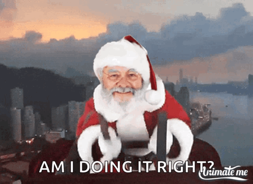 Santa Claus Am I Doing It Right Ultimate Me