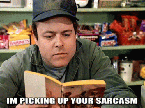 Im Picking Up Your Sarcasm GIF