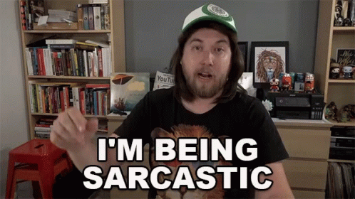Ozzy Man Reviews Im Being Sarcastic GIF