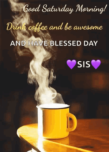 Saturday Morning Coffee Greeting
