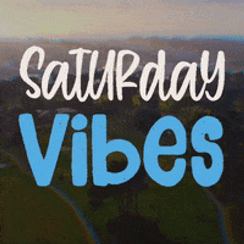 Saturday Morning Vibes Text GIF