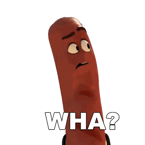 Sausage With Face and Wha