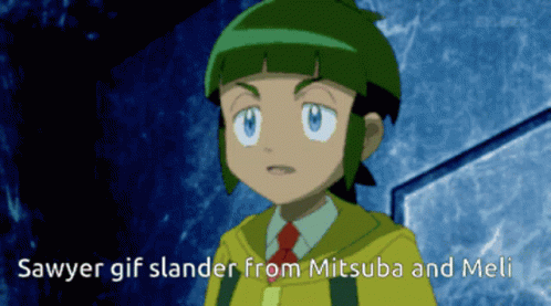 sawyer gif slander from mitsuba and meli is displayed