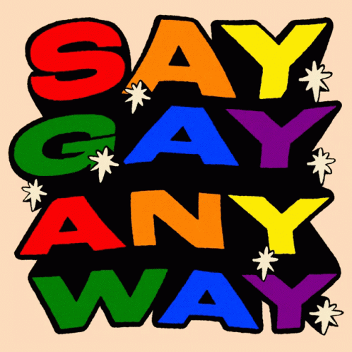 Say Gay Anyway Text Animation GIF