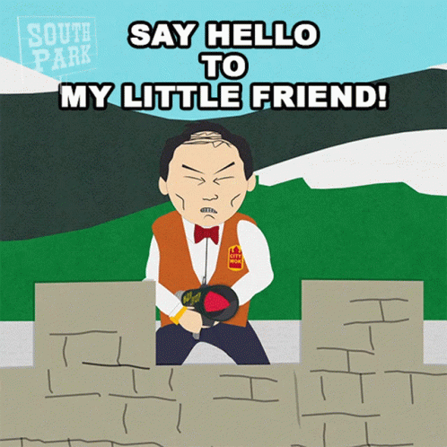 Say Hello To My Little Friend South Park GIF