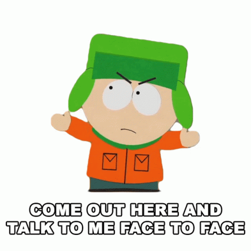 Say It To My Face Angry Kyle Broflovski GIF