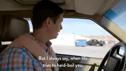 Say When Life Tries To Hard Boil You GIF