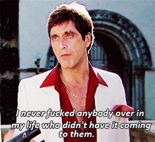 Scarface I Never Fucked Anybody GIF