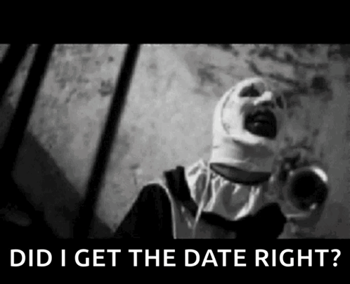 Scary Clown Screaming Did I Get the Date Right