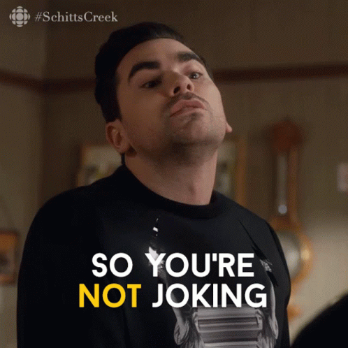 Schitt's Creek Dan Levy Youre Not Joking GIF