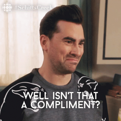 Schitt's Creek Dan Levy Isnt That A Compliment GIF