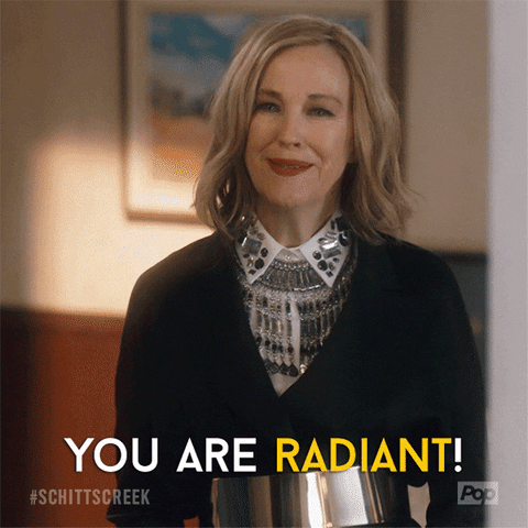 Schitt's Creek Moira Rose You Are Radiant GIF