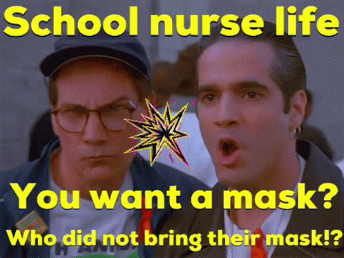 School Nurse Life Mask Reminder