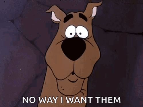 Scooby Doo Is Saying No Way I Want Them . GIF