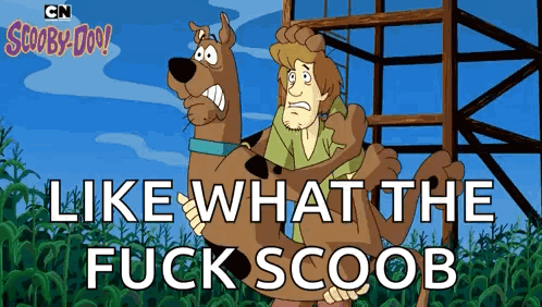 Scooby Doo Poster Saying Like What The Fuck Scooby GIF