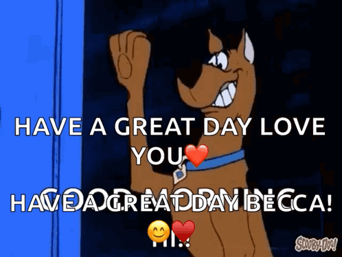Scooby Doo Saying Have a Great Day